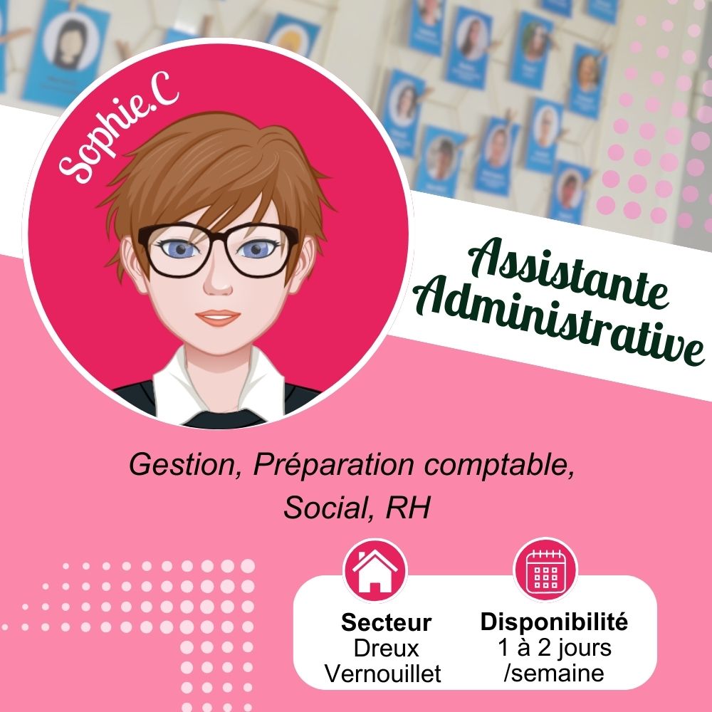 Sophie.C Assistante Administrative Temps partiel Dreux, Vernouillet